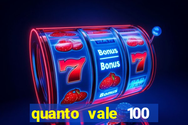 quanto vale 100 pesos em real